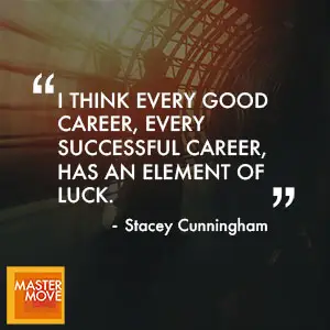 Quote from Stacey Cunningham on leadership, resilience, and navigating high-stakes environments.
