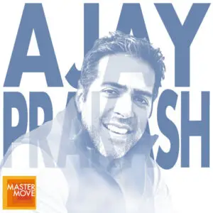 Stylized blue monochrome portrait of Ajay Prakash with his name in bold block letters behind his and the Master Move logo in the corner