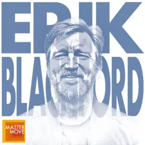 Stylized blue monochrome portrait of Erik Blachford with her name in bold block letters behind his and the Master Move logo in the corner