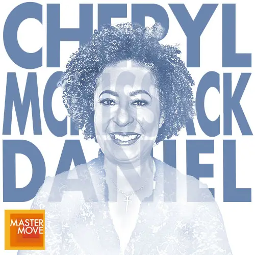 Stylized blue monochrome portrait of Cheryl McKissack Daniel with her name in bold block letters behind her and the Master Move logo in the corner